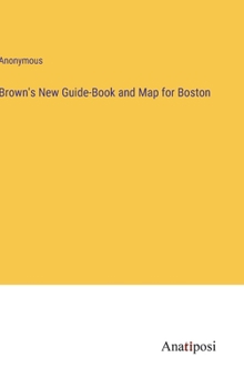Hardcover Brown's New Guide-Book and Map for Boston Book