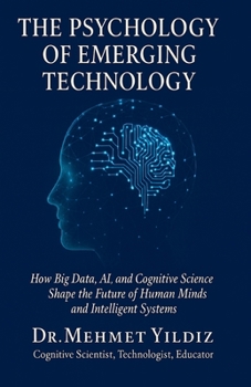 Paperback The Psychology of Emerging Technology Book