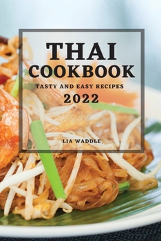 Paperback Thai Cookbook 2022: Tasty and Easy Recipes Book