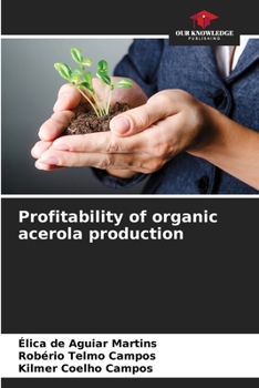 Paperback Profitability of organic acerola production Book