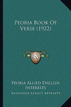 Paperback Peoria Book Of Verse (1922) Book