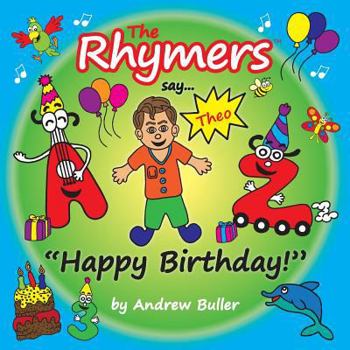 Paperback The Rhymers say..."Happy Birthday!": Theo Book