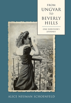 Hardcover From Ungvar to Beverly Hills: One Survivor's Journey Book