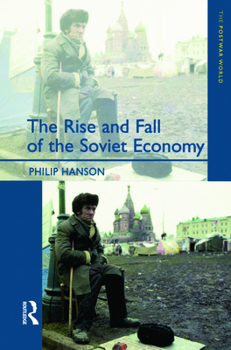 Paperback The Rise and Fall of the The Soviet Economy: An Economic History of the USSR 1945 - 1991 Book