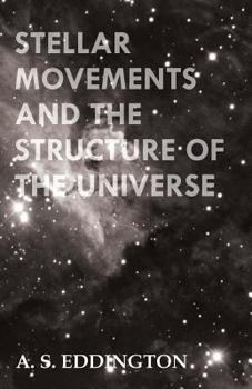 Paperback Stellar Movements and the Structure of the Universe Book