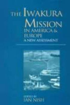 Paperback The Iwakura Mission to America and Europe: A New Assessment Book
