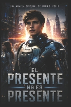 Paperback El presente no es presente: Crónicas de un viajero entre realidades [Spanish] Book