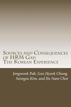 Sources and Consequences of Hrm Gap: The Korean Experience
