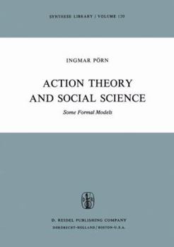 Hardcover Action Theory and Social Science: Some Formal Models Book