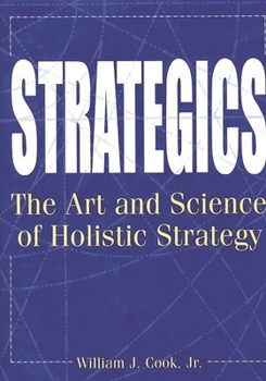 Hardcover Strategics: The Art and Science of Holistic Strategy Book