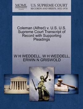 Paperback Coleman (Alfred) V. U.S. U.S. Supreme Court Transcript of Record with Supporting Pleadings Book