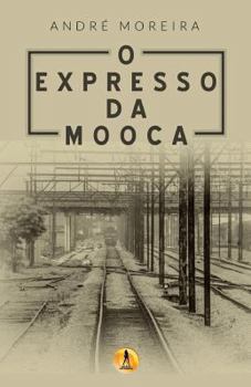 Paperback O Expresso da Mooca [Portuguese] Book