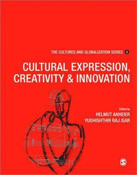 Paperback Cultures and Globalization: Cultural Expression, Creativity and Innovation Book