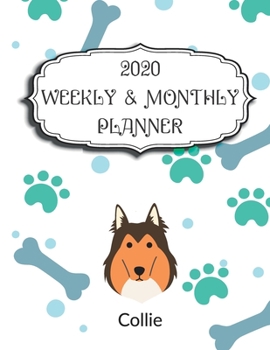 Paperback 2020 Collie Planner: Weekly & Monthly with Password list, Journal calendar for Collie owner: 2020 Planner /Journal Gift,134 pages, 8.5x11, Book