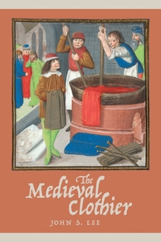 The Medieval Clothier - Book  of the Working in the Middle Ages