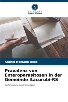 Paperback Prävalenz von Enteroparasitosen in der Gemeinde Itacurubi-RS [German] Book