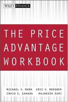 Paperback The Price Advantage Workbook: Step-By-Step Questions and Exercises to Help You Master the Price Advantage Book