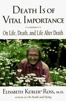 Paperback Death is of Vital Importance: On Life, Death and Life After Death Book
