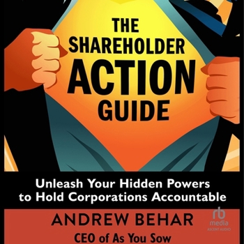 Audio CD The Shareholder Action Guide: Unleash Your Hidden Powers to Hold Corporations Accountable Book