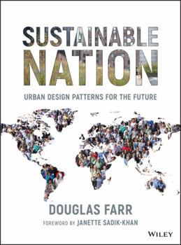 Hardcover Sustainable Nation: Urban Design Patterns for the Future Book