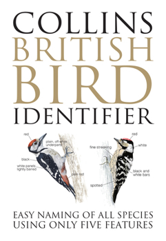 Hardcover Collins British Bird Identifier: Easy Naming of All Species Using Only Five Features Book
