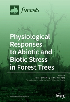 Paperback Physiological Responses to Abiotic and Biotic Stress in Forest Trees Book