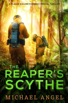 Paperback The Reaper's Scythe: A Plague Walker Pandemic Medical Thriller Book