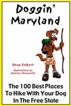 Paperback Doggin' Maryland: The 100 Best Places to Hike with Your Dog in the Free State Book