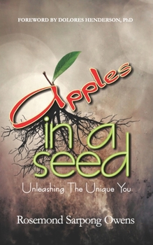Paperback Apples in A Seed: Unleashing the Unique Book