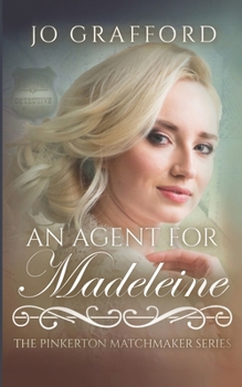 An Agent for Madeleine - Book #81 of the Pinkerton Matchmaker
