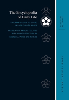 Hardcover The Encyclopedia of Daily Life: A Woman's Guide to Living in Late-Chos&#335;n Korea Book
