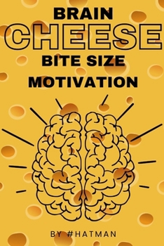 Paperback Brain Cheese: Bite Size Motivation Book