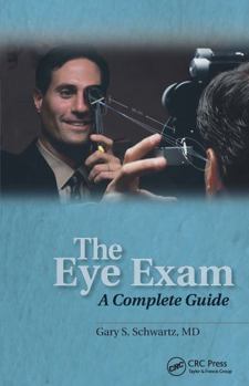 Paperback The Eye Exam: A Complete Guide Book