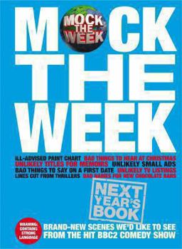 Hardcover Mock the Week 2010: All-New Scenes We'd Like to See. by Dan Patterson Book