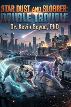 Star Dust and Slobber: Double Trouble