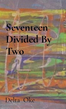 Paperback Seventeen Divided By Two Book