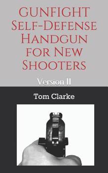 Paperback GUNFIGHT Self-Defense Handgun for New Shooters: Version II Book