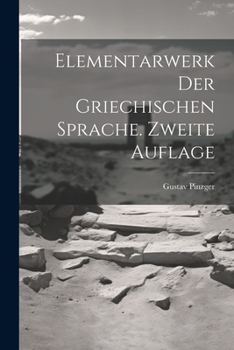 Paperback Elementarwerk der griechischen Sprache. Zweite Auflage [German] Book