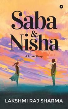 Paperback Saba & Nisha: A Love Story Book