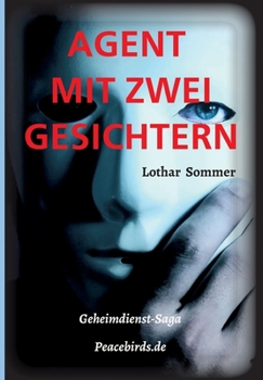 Paperback Agent Mit Zwei Gesichtern: Basisroman Peacebirds.de [German] Book