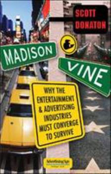 Paperback Madison and Vine: Why the Entertainment and Advertising Industries Must Converge to Survive Book