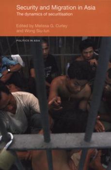 Paperback Security and Migration in Asia: The Dynamics of Securitisation Book