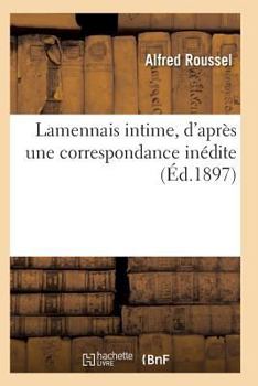 Paperback Lamennais Intime, d'Après Une Correspondance Inédite [French] Book