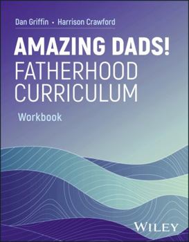 Paperback Amazing Dads! Fatherhood Curriculum, Workbook Book