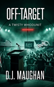 Off-Target: A twisty whodunit (Hank & Joyce Idaho Falls Whodunits)
