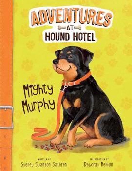 Mighty Murphy - Book #6 of the Adventures at Hound Hotel