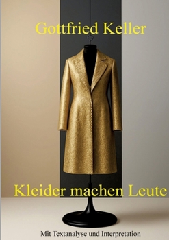 Kleider machen Leute: Mit Textanalyse und Interpretation - Großdruck (German Edition)
