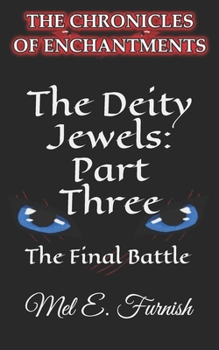 Paperback The Deity Jewels: Part Three: The Final Battle Book