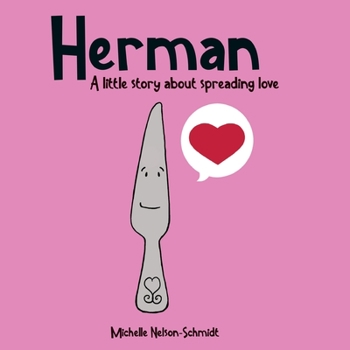 Paperback Herman: A little story about spreading love Book