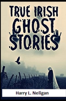 Paperback True Irish Ghost Stories illustrated Book
